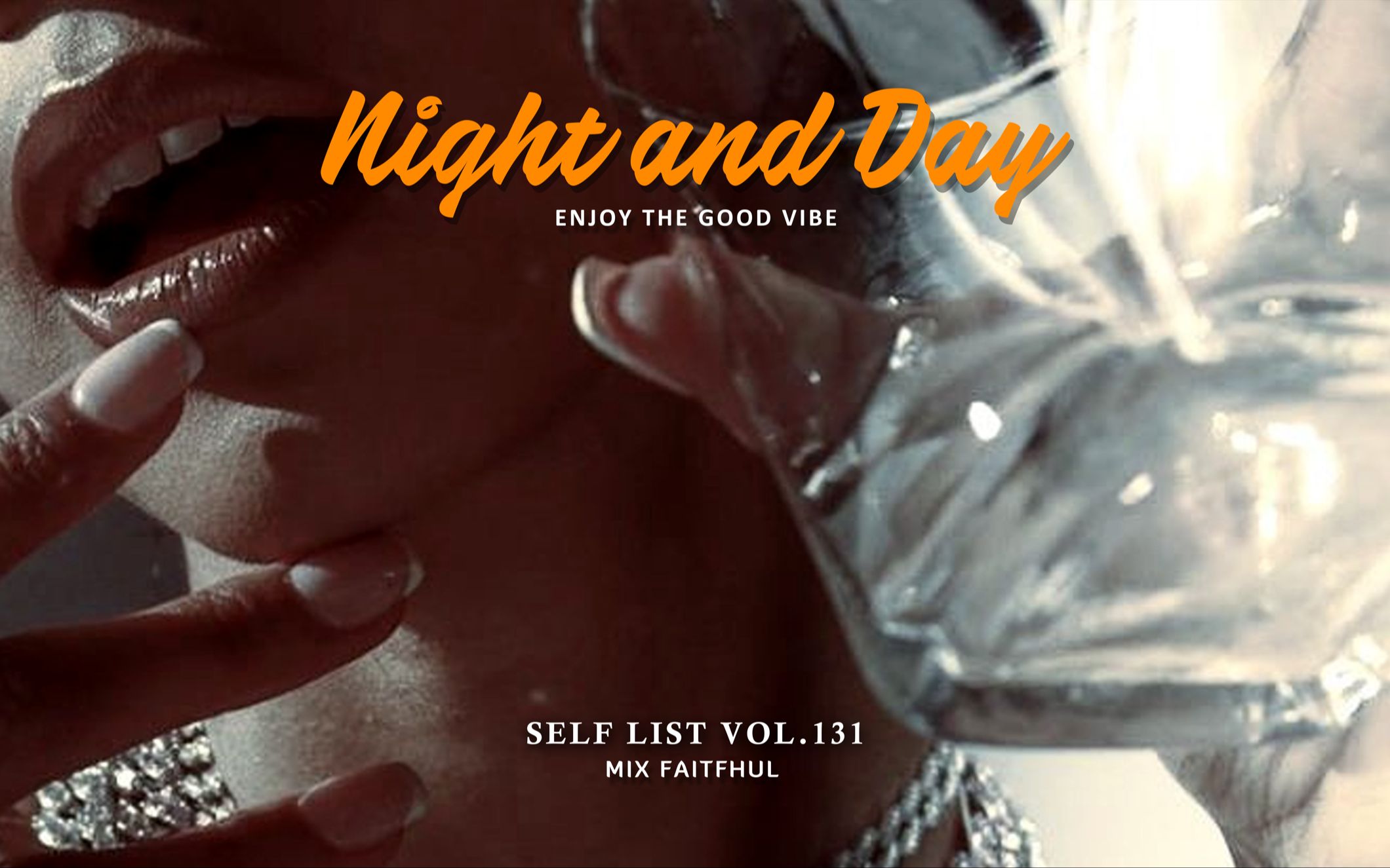 有没有人听我不管 但好的就是好的 | 私人歌单 NIGHT AND DAY 夜与日 SELF LIST VOL.131 MIX:FAITHFUL哔哩哔哩bilibili