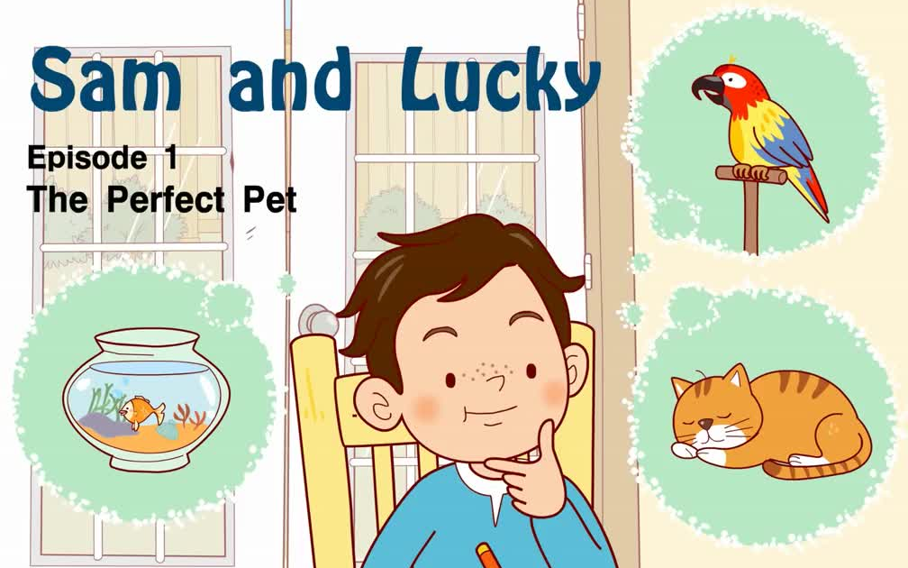 [图]Sam and Lucky 全集 英文学习资源动画片 英语启蒙 英语动画The Perfect Pet _ Level 2 _ By Little Fox