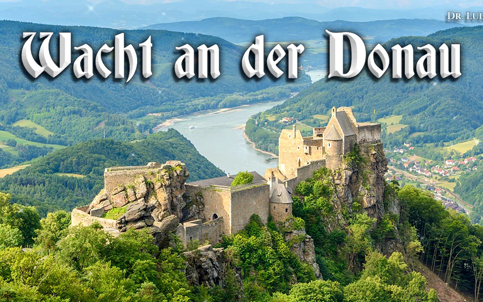 [图]【奥地利进行曲】Wacht an der Donau 坚守多瑙河