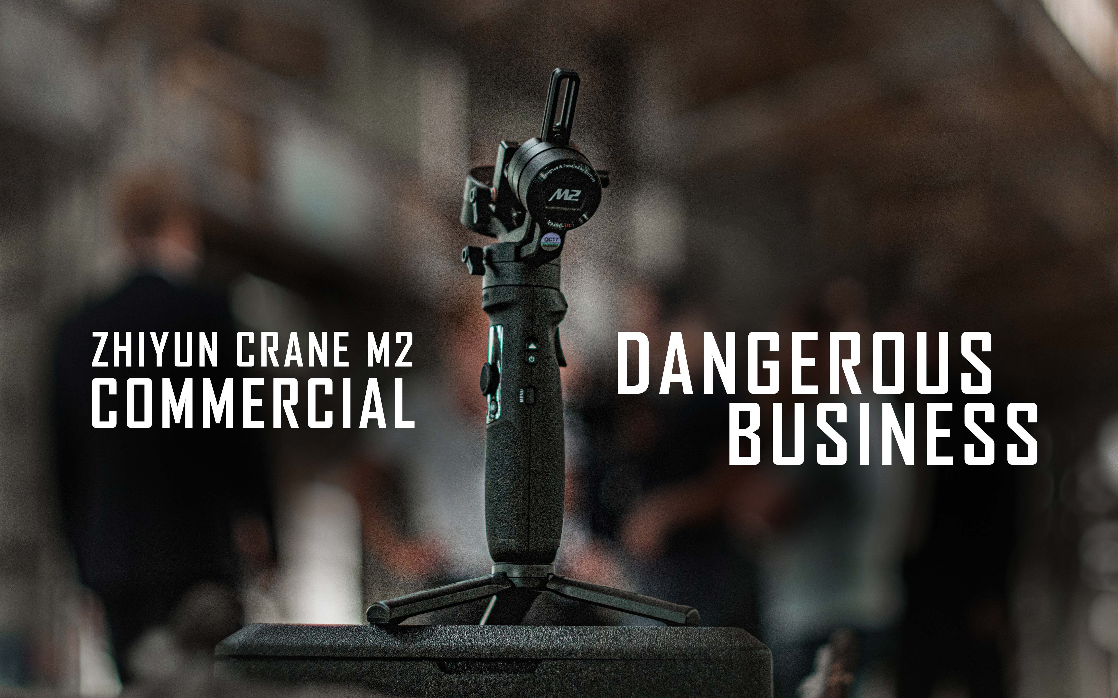 云鹤M2微电影《特殊交易》CRANEM2Dangerous Business哔哩哔哩bilibili