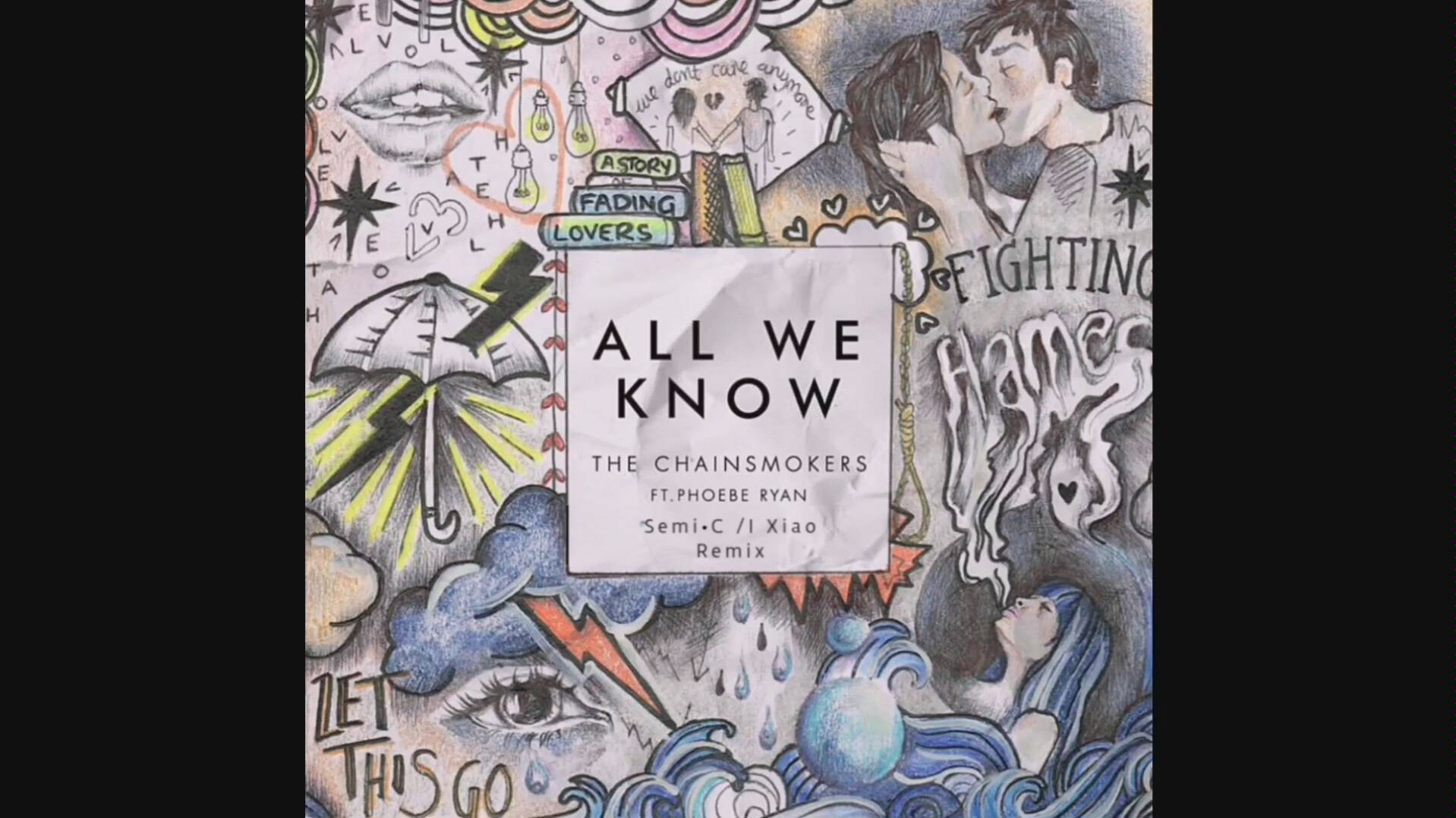 all we know (semi61c/i xiao remix) 编曲:the chainsmokers/semi