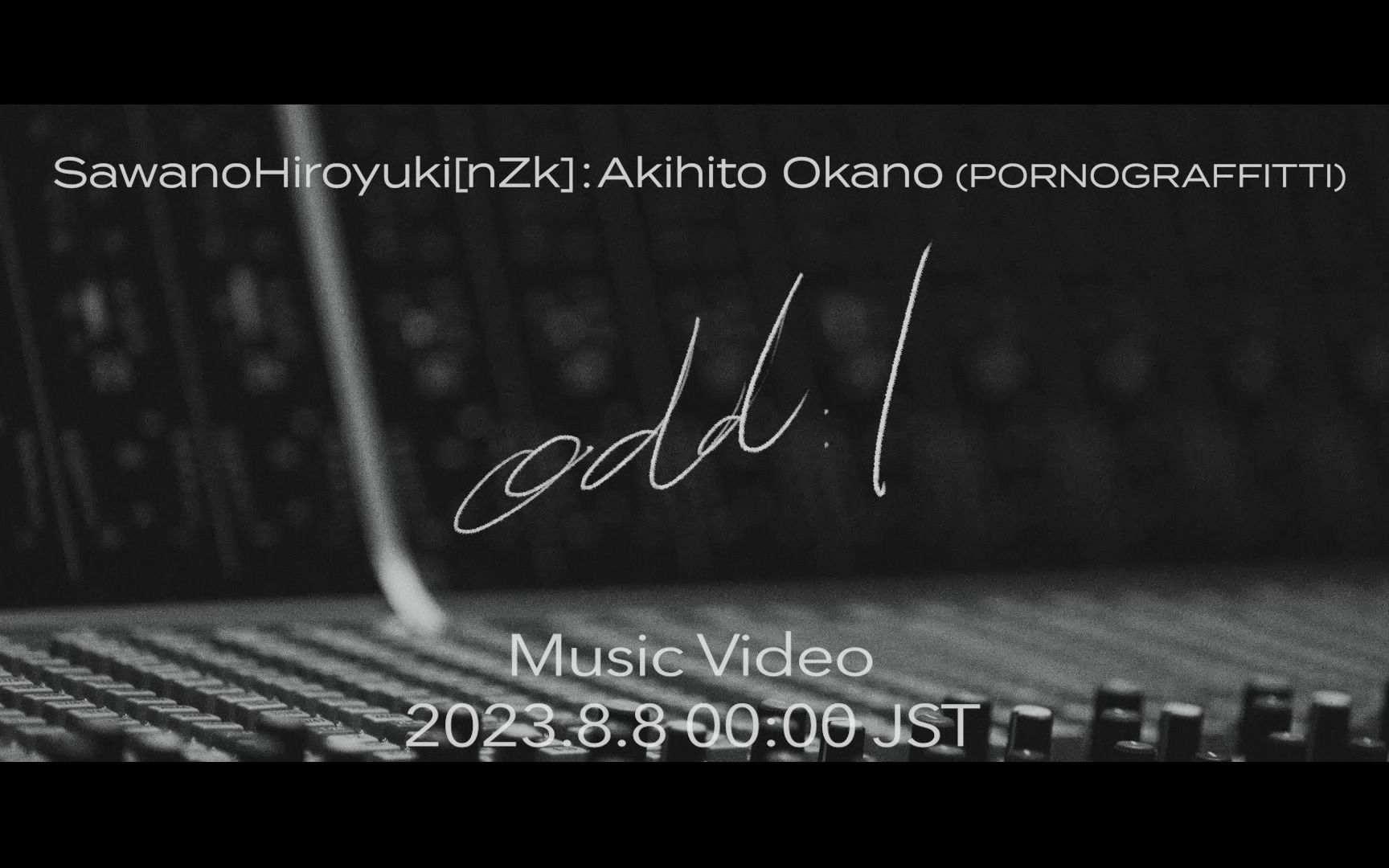 【泽野弘之】SawanoHiroyuki[nZk]:Akihito Okano(PORNOGRAFFITTI)「odd:I」MV Teaser 2哔哩哔哩bilibili