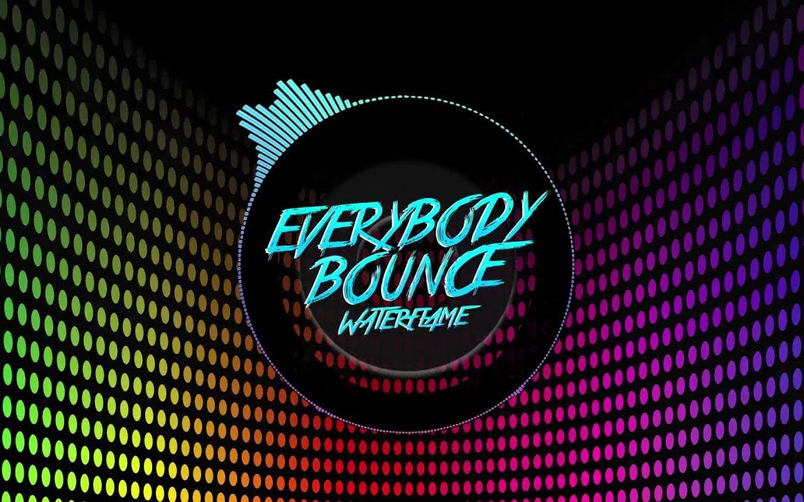 【waterflame】everybody bounce [edm/techno music]
