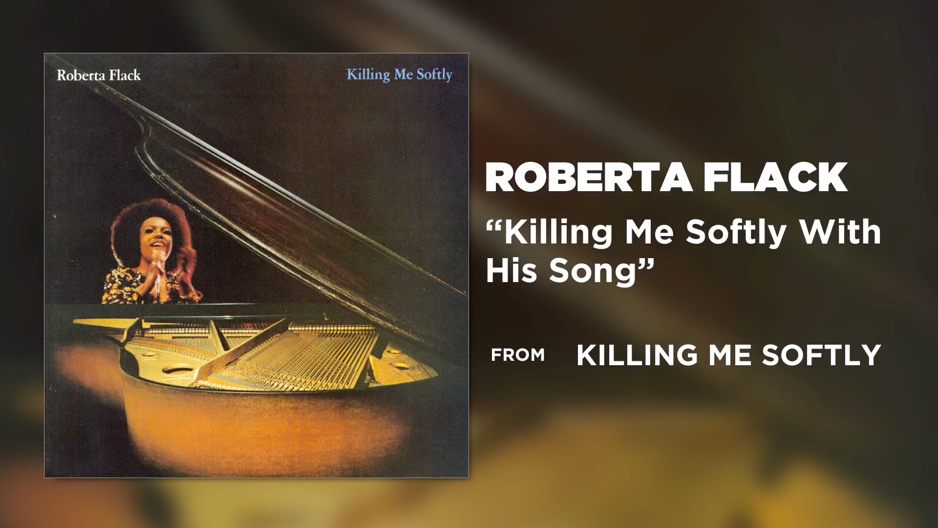 [图]Roberta Flack - Killing Me Softly With His Song (Official Audio)