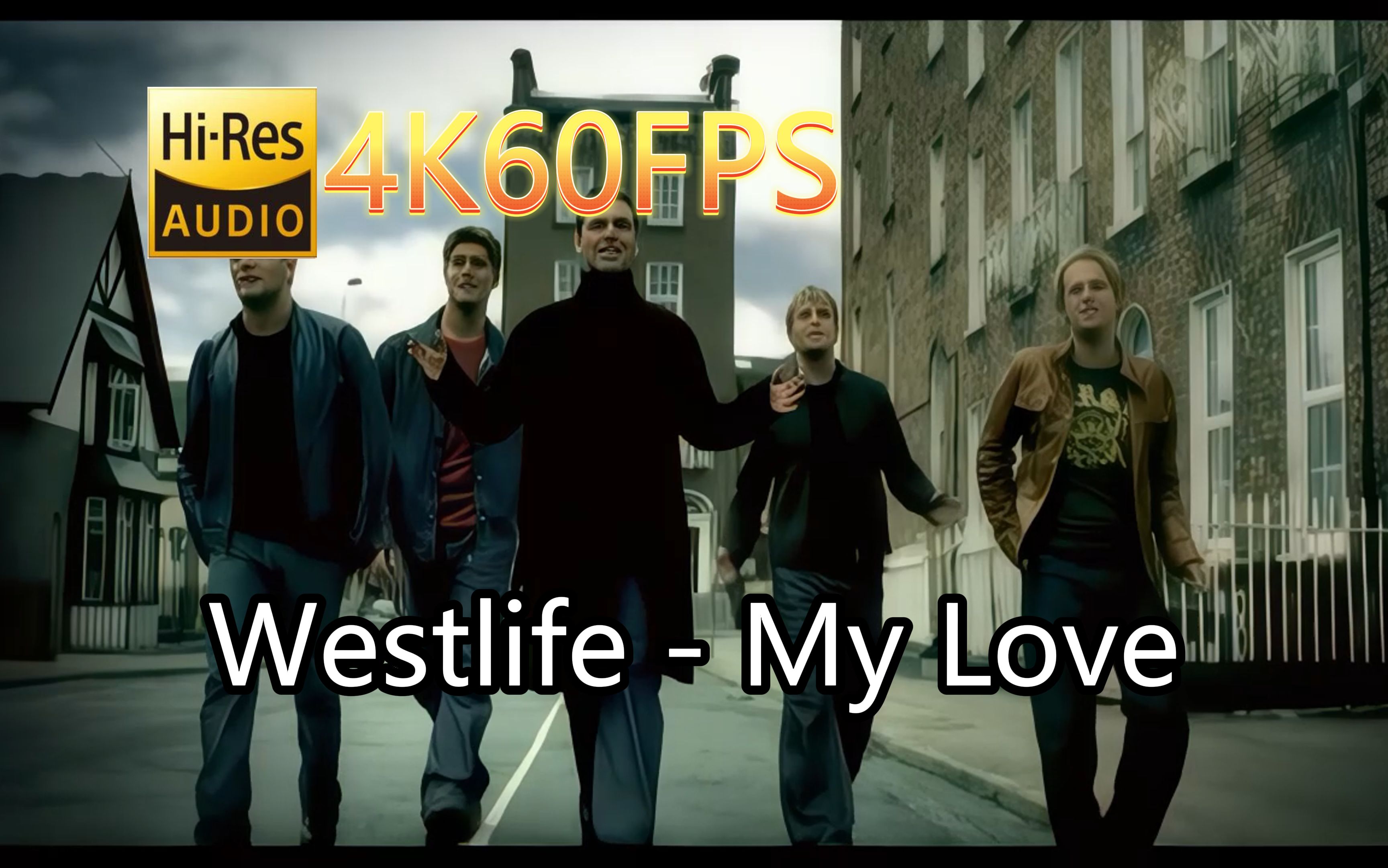 [图][西城男孩]Westlife-My Love(无损音质4K60MV)[中英字幕]SQ(FLAC16/44)