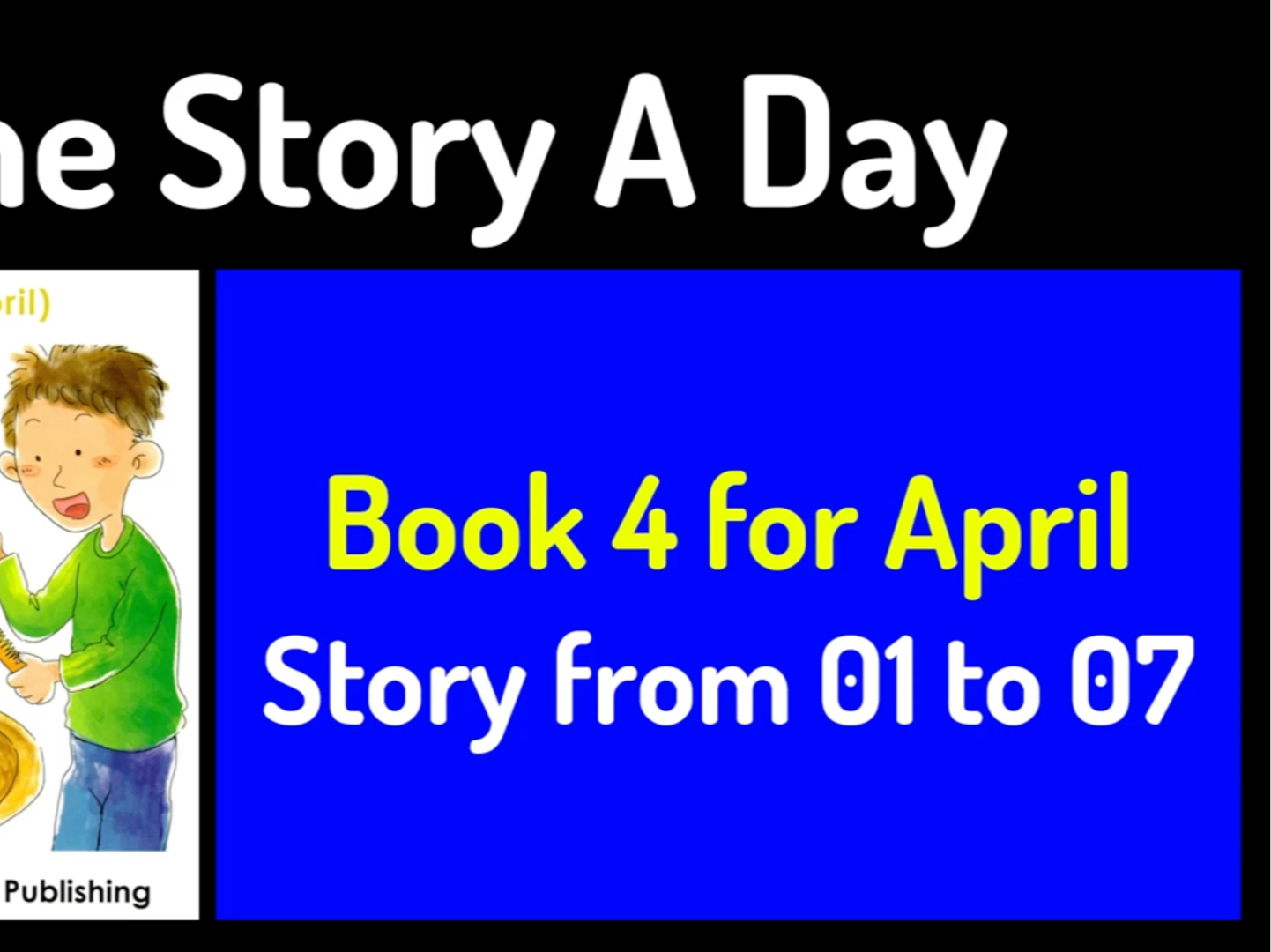 one story a day天天磨耳朵901 to 7 (for april)