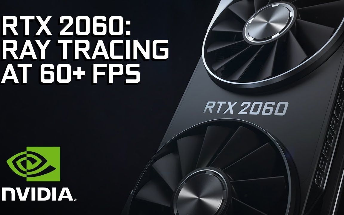 英伟达NVIDIA官方宣传60+ FPS 开启光线追踪最佳方式 GeForce RTX 2060哔哩哔哩bilibili