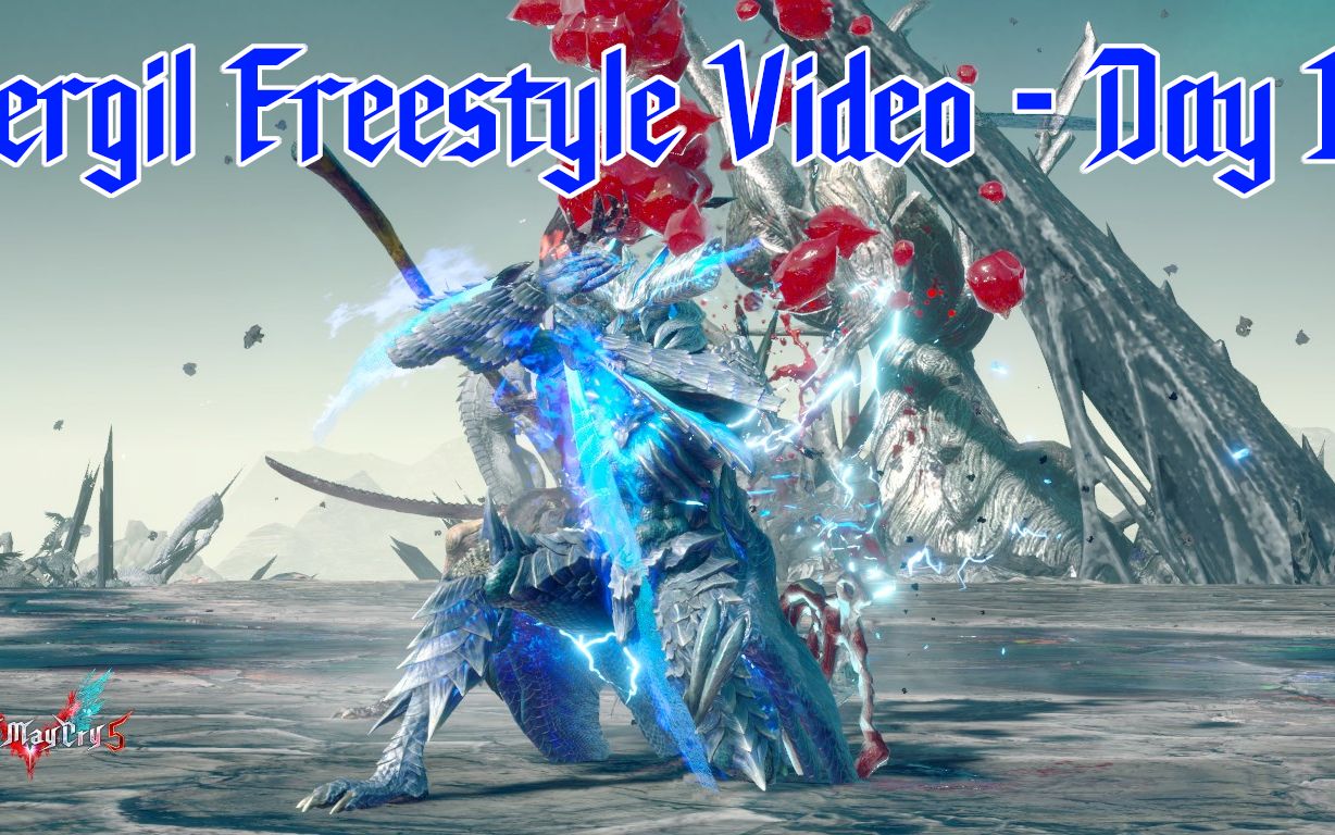 Vergil Freestyle Day 1  MOTIVATED哔哩哔哩bilibili