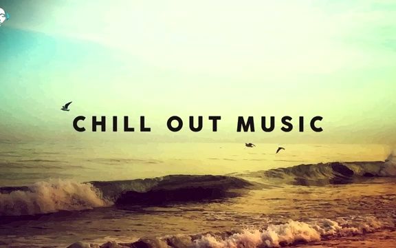 [图]CHILL OUT MUSIC ⛱️ 2021