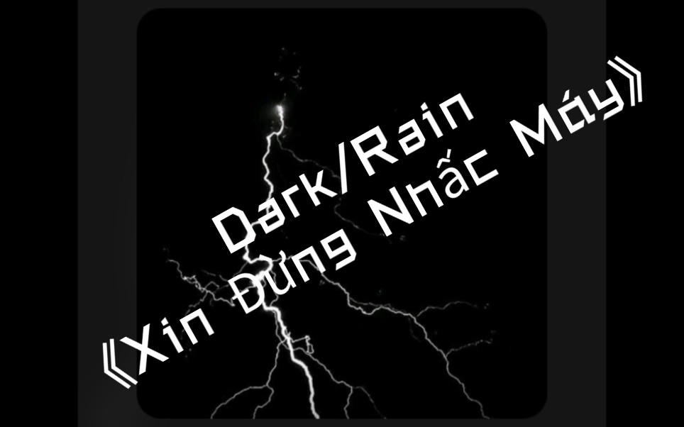 [图]《Xin Đừng Nhấc Máy》Dark/Rain