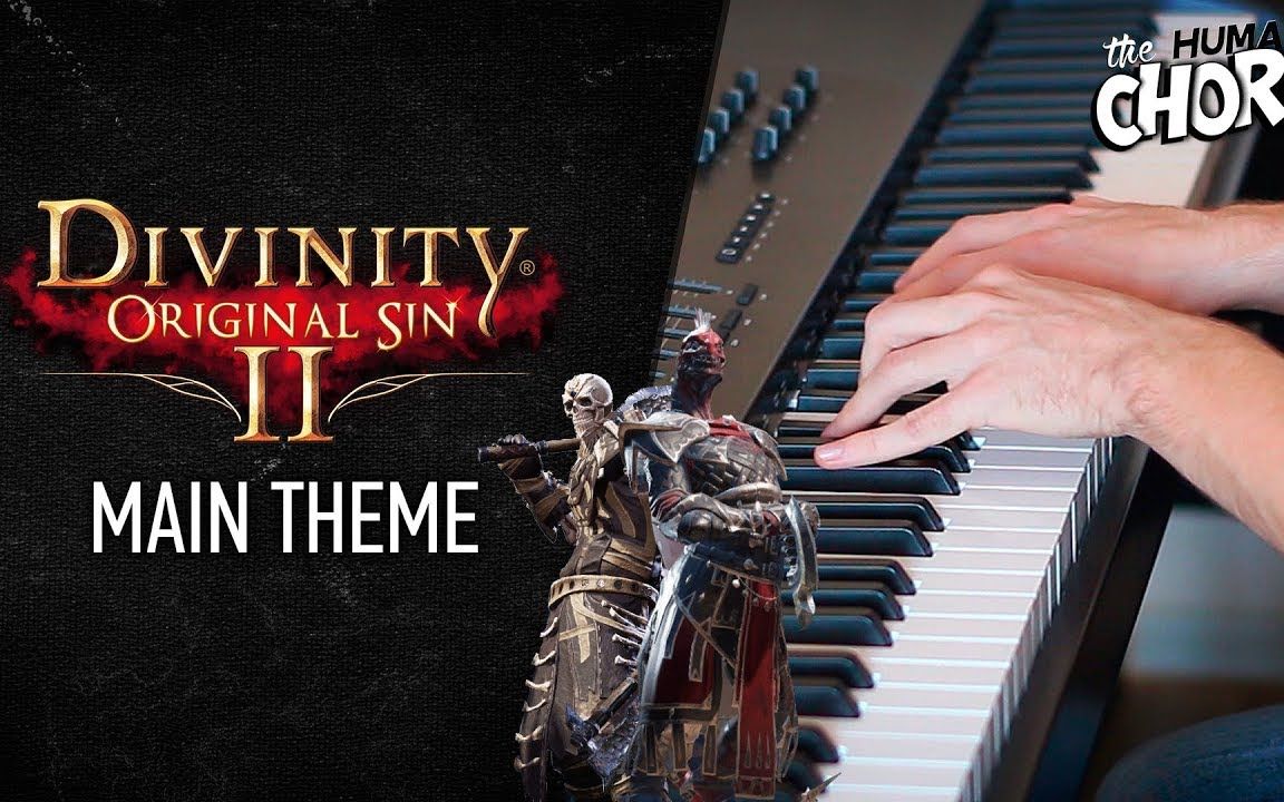 [图]神界：原罪2 主题曲 钢琴版 Divinity: Original Sin 2 - Main Theme - the Human Chord