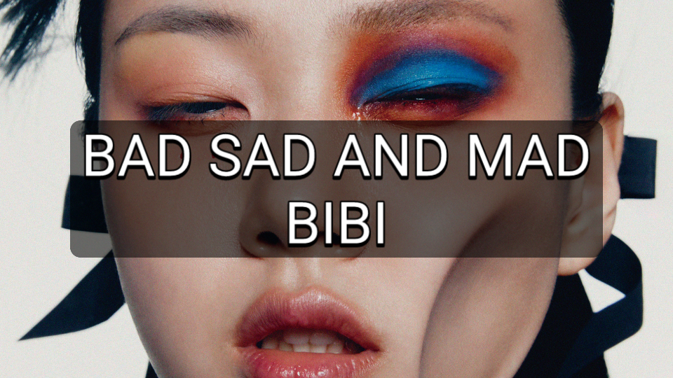 [图]空耳学唱BIBI《BAD SAD AND MAD》中文音译歌词快速学唱