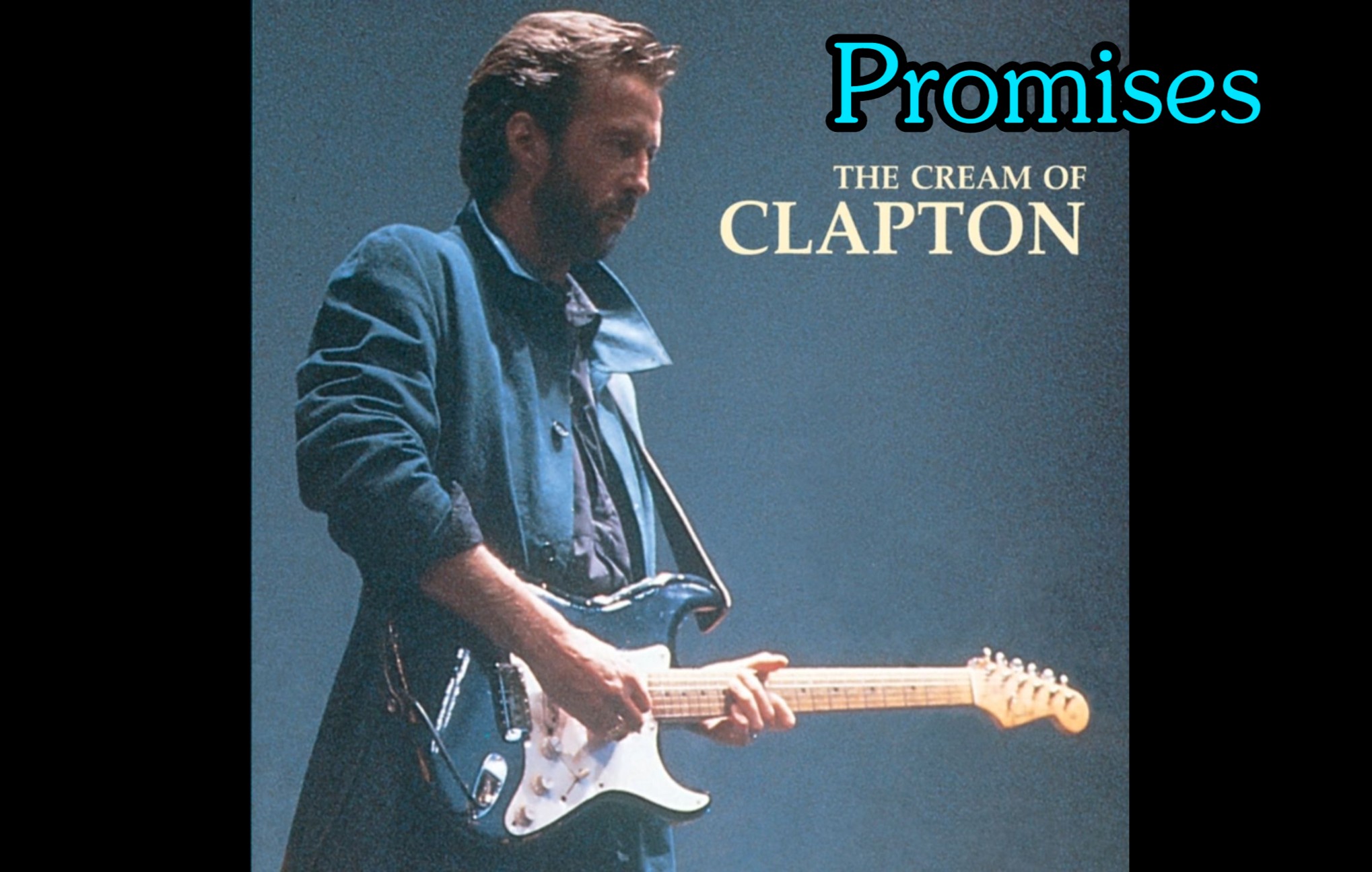  Promises  【 吉他之神 】Eric Clapton 番外系列哔哩哔哩bilibili