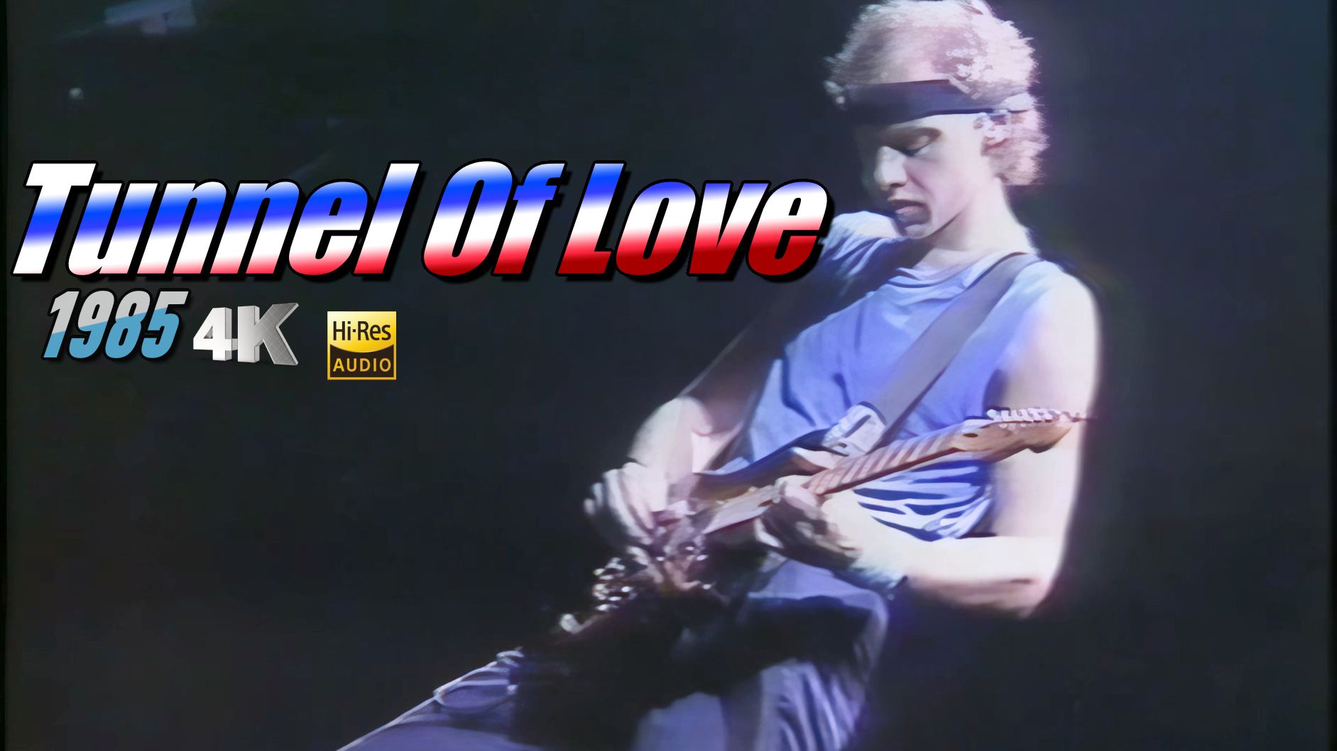 [图]Tunnel Of Love - Dire Straits 老马超长篇醉人吉他乐章！1985年4K Hi-Res 60帧高规格收蔵 Mark Knopfler