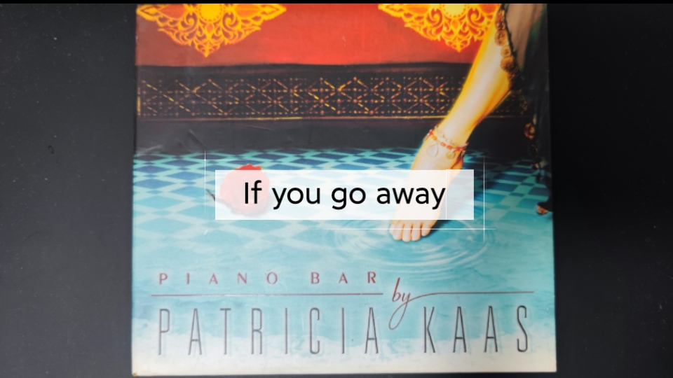 [图]《If you go away》 by Patricia Kaas