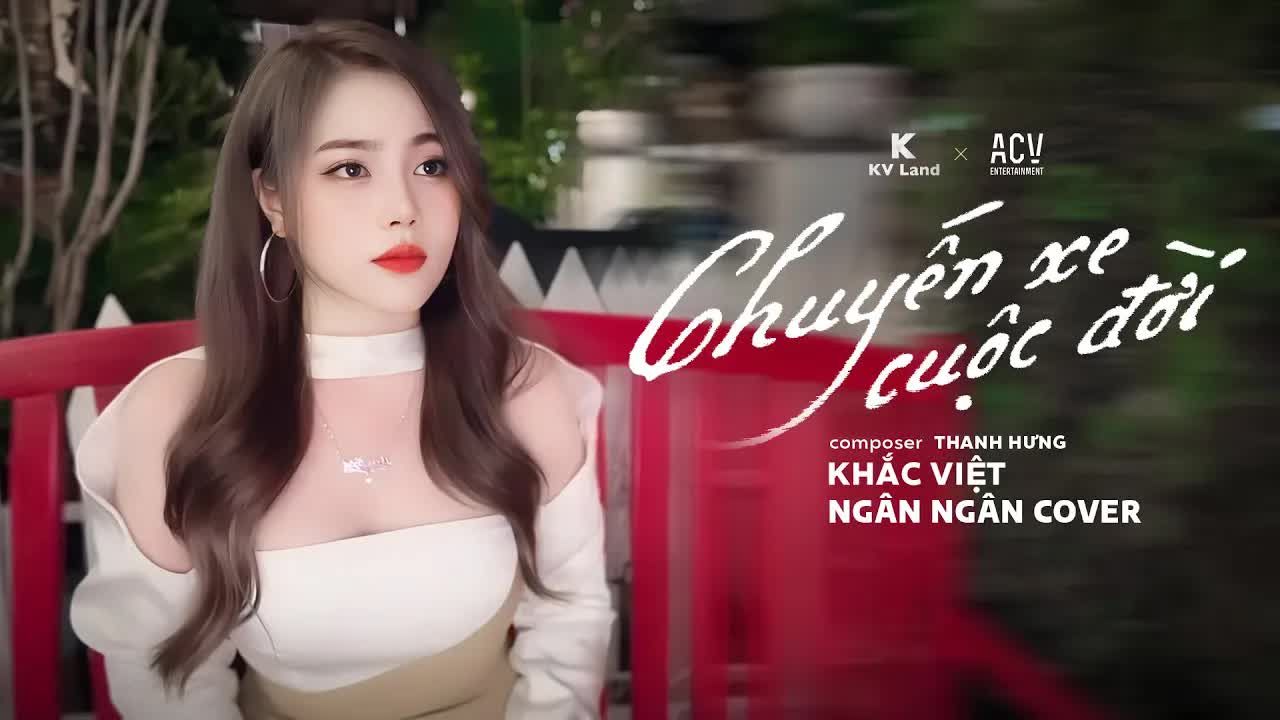 [图]【越南歌曲】Chuyến Xe Cuộc Đời - Ngân Ngân Cover | 人生的历程