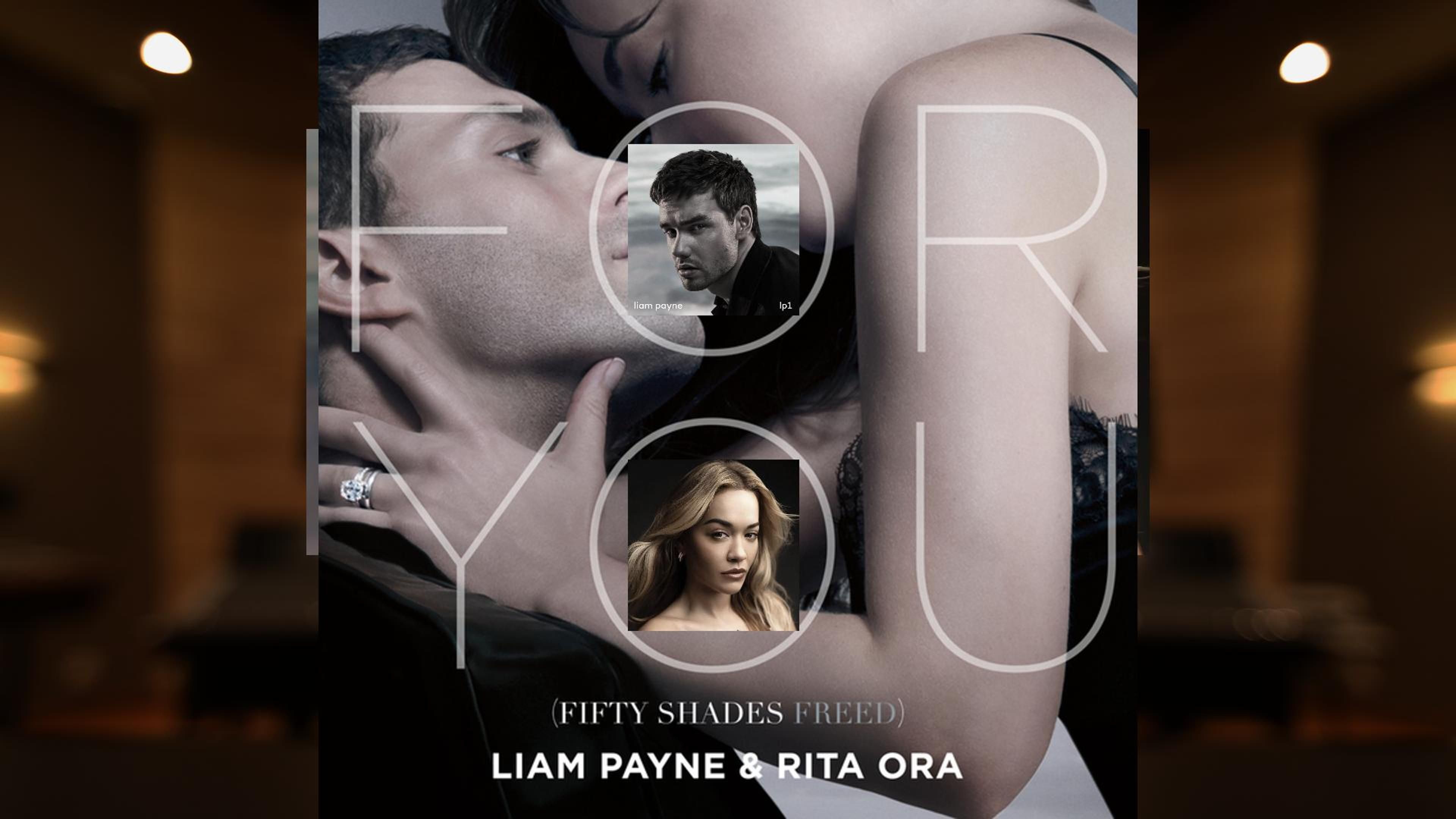「五十度你」For You - Liam Payne，Rita Ora