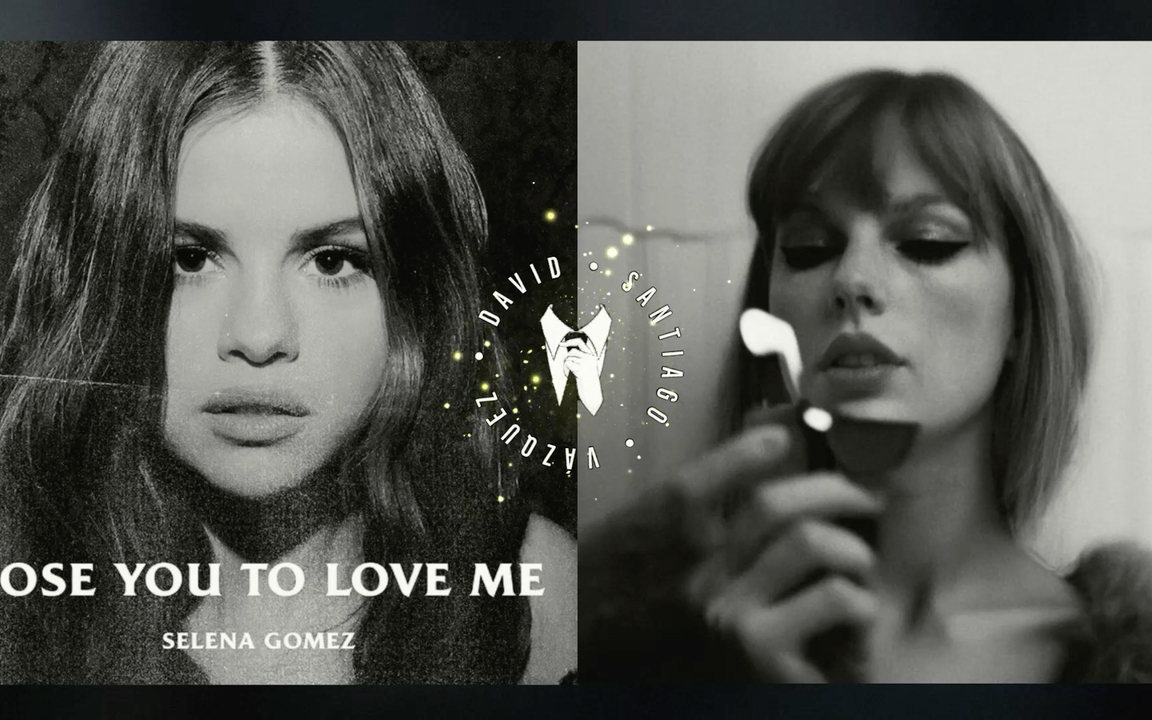 [图]Lose You To Love Me x Anti-Hero | Selena Gomez,Taylor Swift (Mashup)