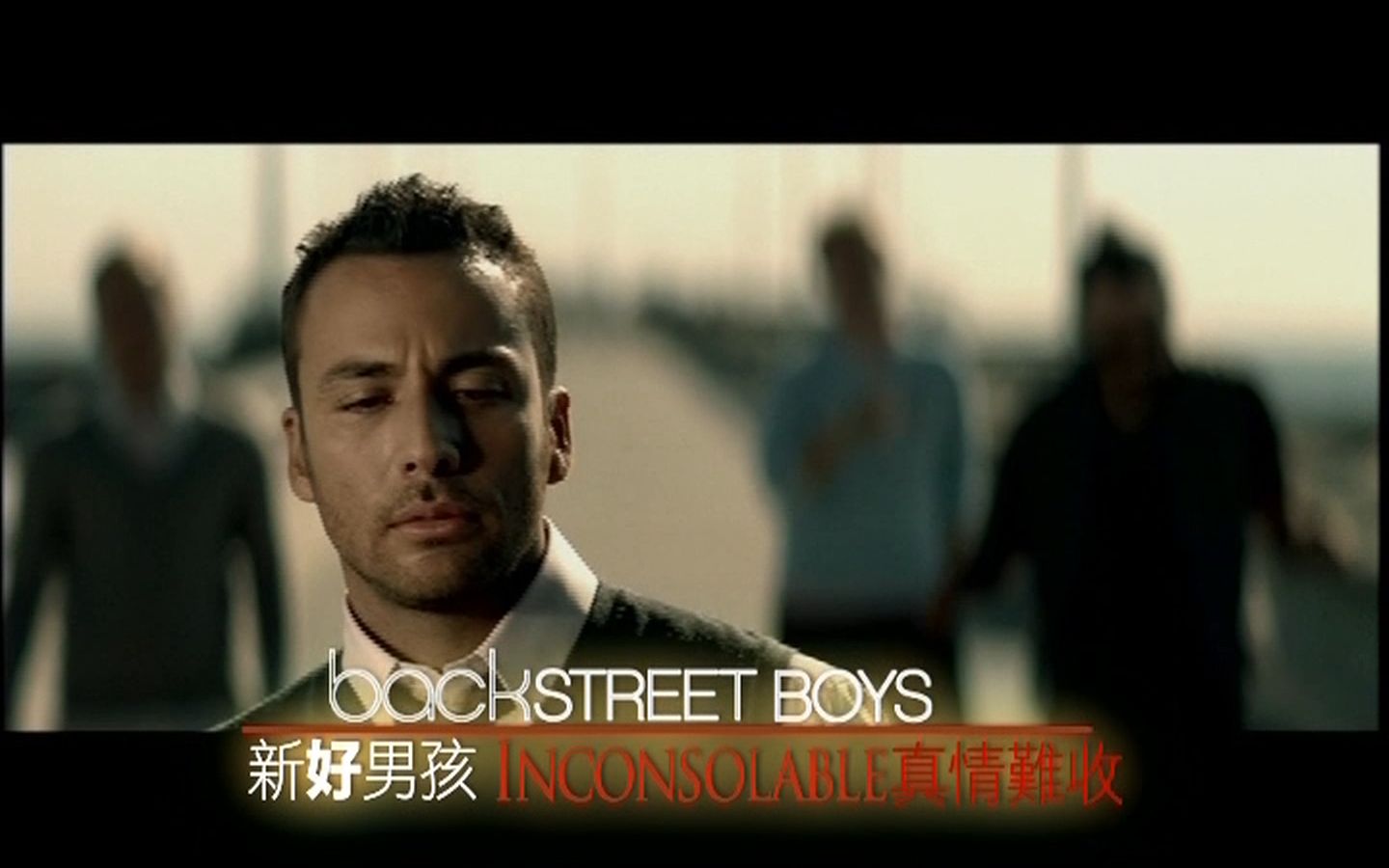 [图]Backstreet Boys 新好男孩 【Inconsolable 真情难收】 官方中字MV