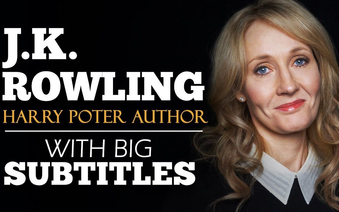 [图]JK ROWLING: The Benefits Of Failure (Big English Subtitles)