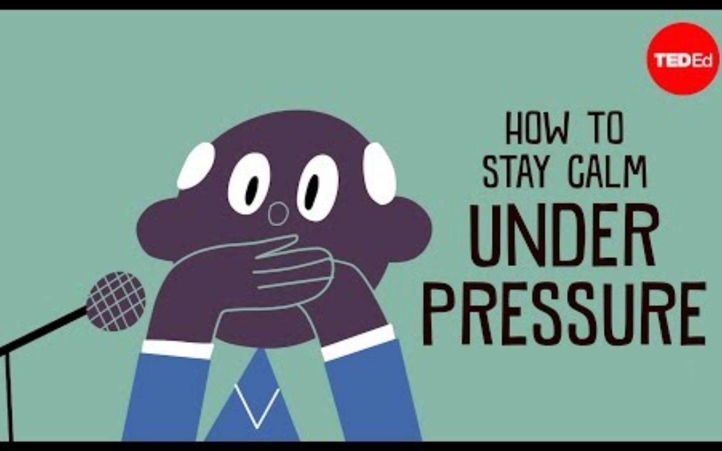 [图]【Ted-ED】如何在压力下保持冷静 How To Stay Calm Under Pressure