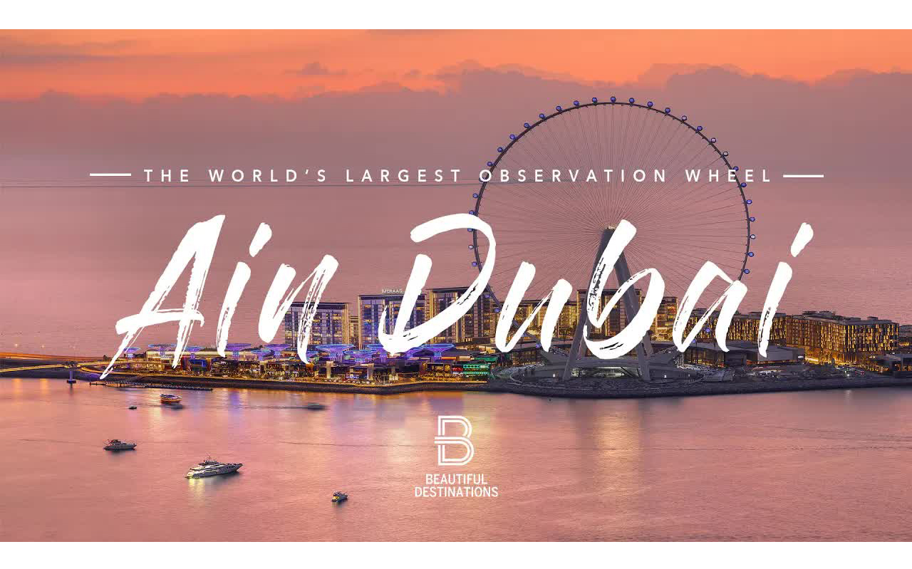 【超高水准！迪拜旅行宣传大片 Ain Dubai】蓝水岛迪拜之眼商业片 融合延时升格FPV等拍摄技巧 电影感旅拍摄影教学