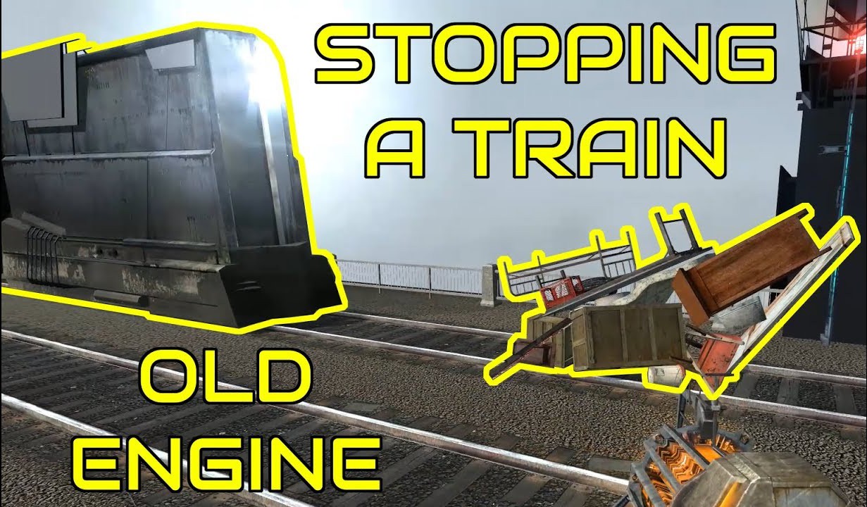 [图]Trying to Stop a Train in Half Life 2 Old Engine using Tricks