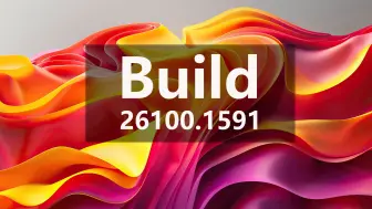 Download Video: 【首发】微软正式发布 Windows 11 24H2 最新版 Build 26100.1591 系统（可选）更新：优化小组件面板！