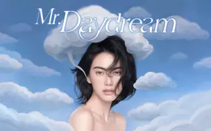 Download Video: Mai Davika第二首单曲《Mr. Daydream》