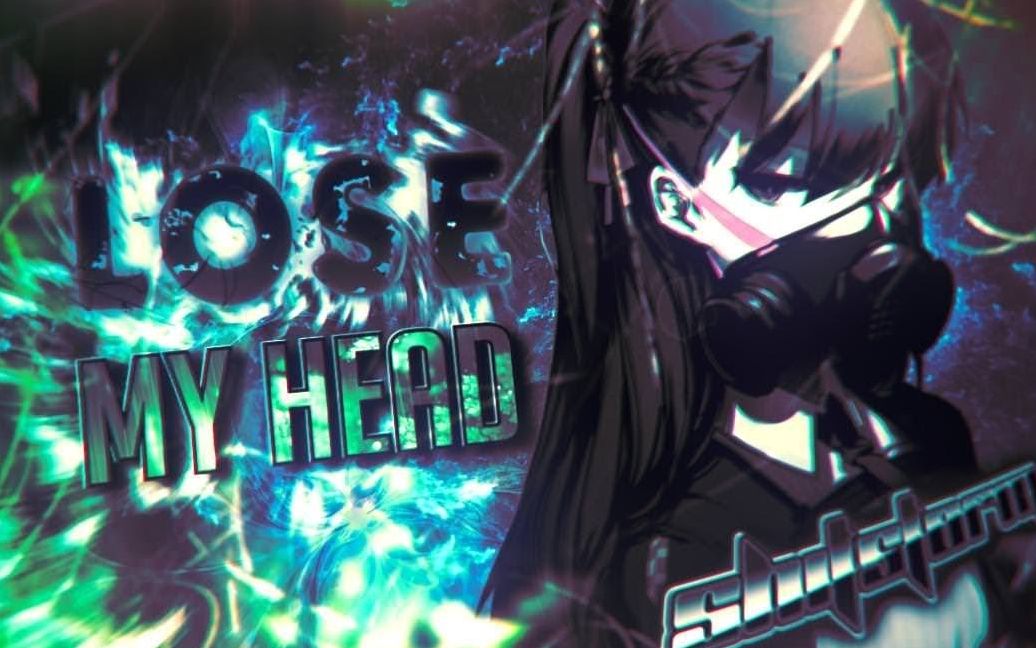 [图][MEP] Shitstorm - Lose my Head