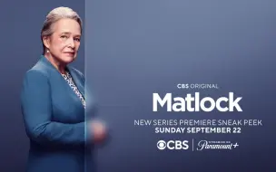 Download Video: 【中文字幕】CBS电视台2024年至2025年度重启新剧 老练律师 Matlock 新预告片