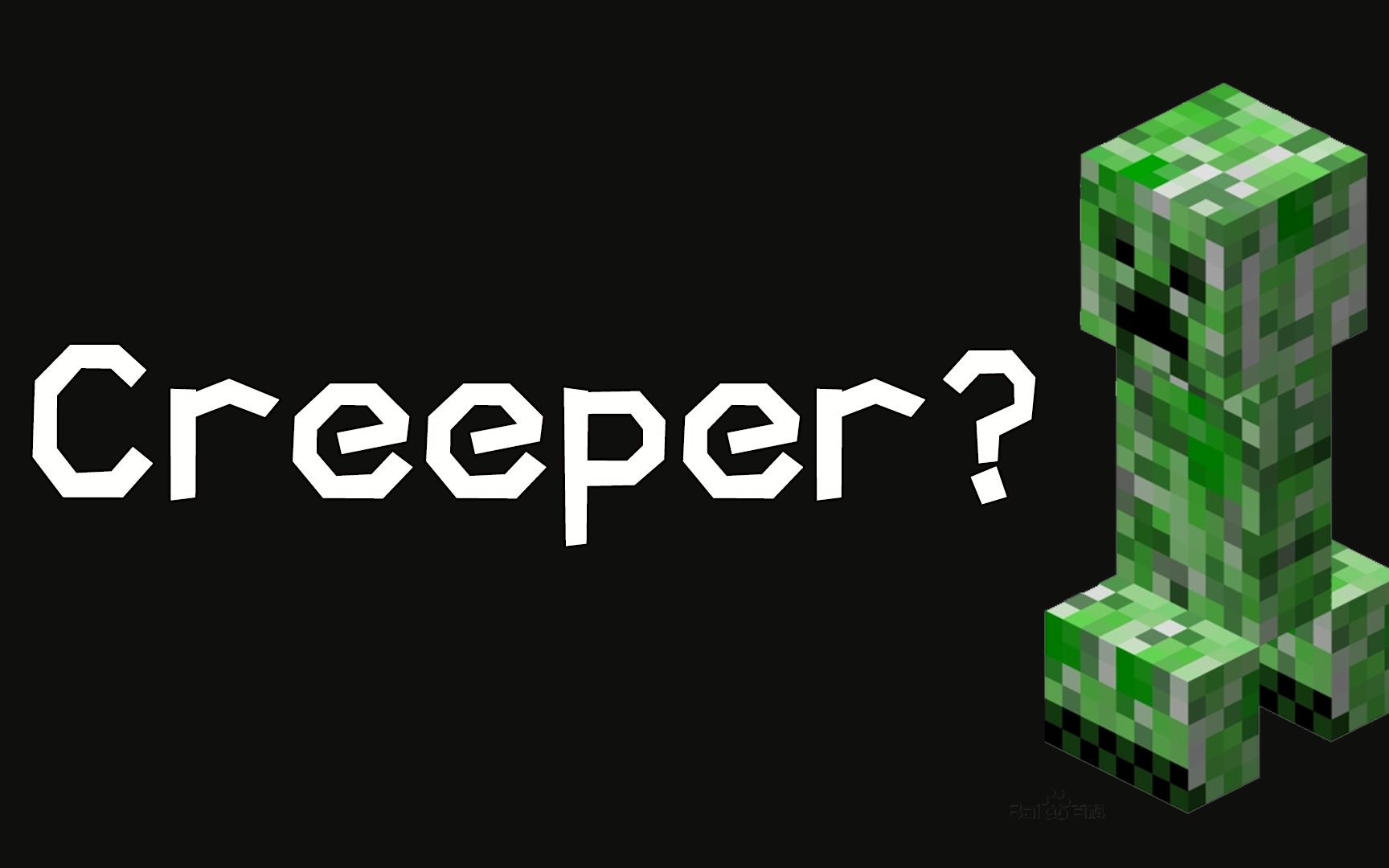 [图]Creeper？ 当说完这就话后我就后悔了