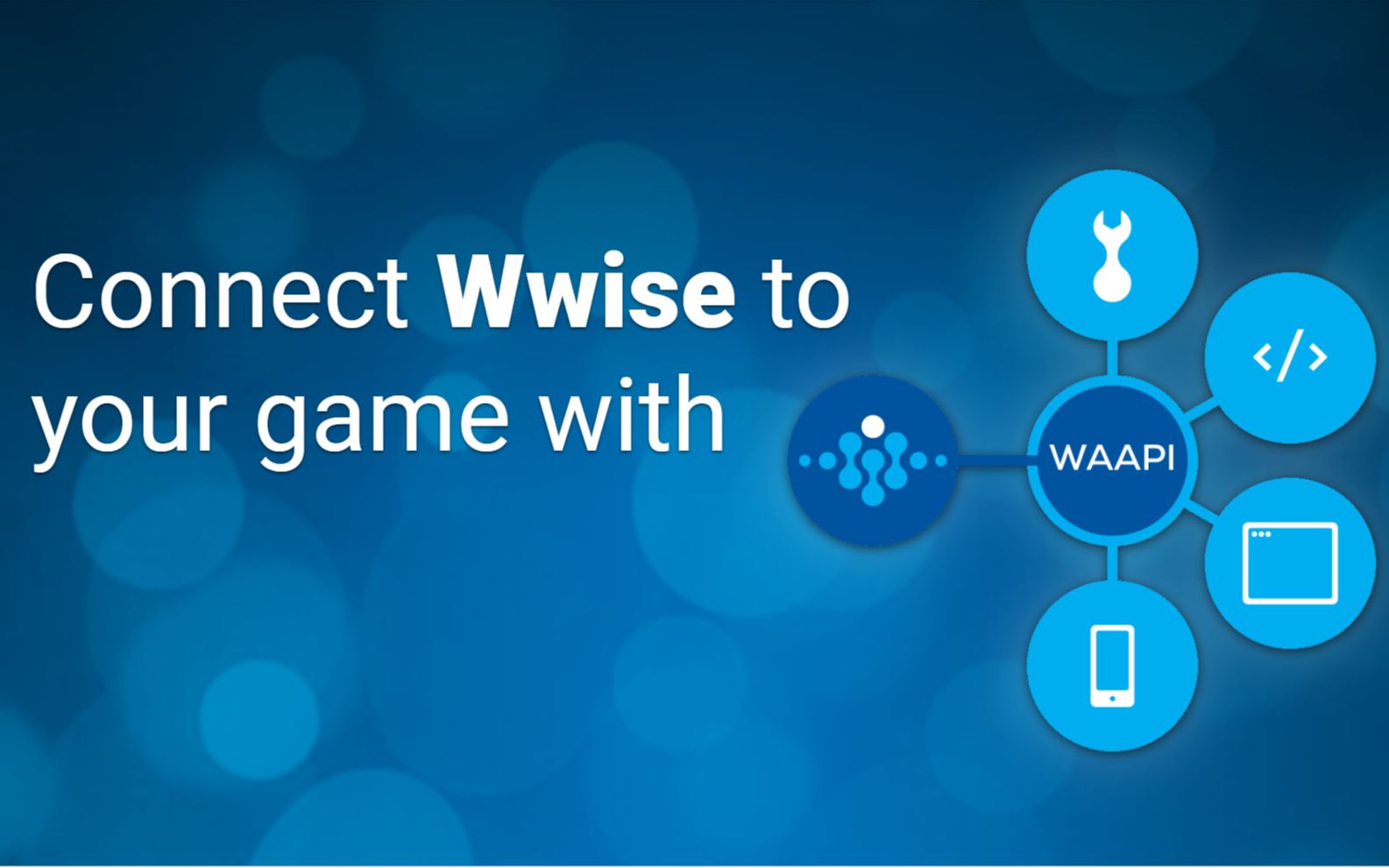 如何使用WAAPI将Wwise连接到您的游戏_哔哩哔哩 (゜-゜)つロ 干杯~-bilibili