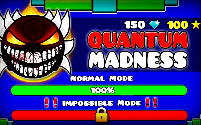 [图]这才是萌新眼里的官方第一关！[IMPOSSIBLE LEVEL] "QUANTUM MADNESS" !!! - GEOMETRY DASH 2.11