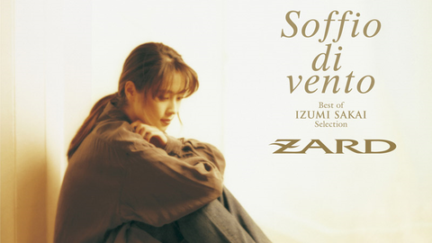 Selection Album Soffio di vento ～ Best of IZUMI SAKAI Selection  ～_哔哩哔哩_bilibili