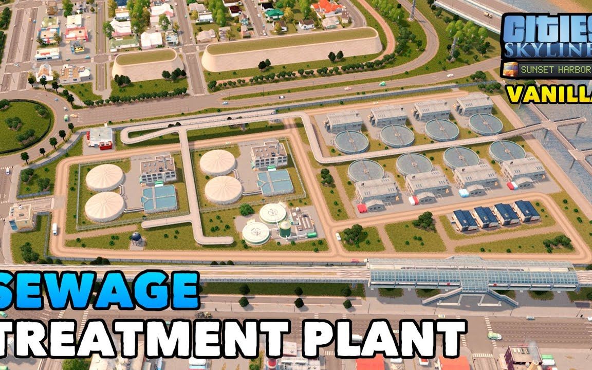 【原版城】第十二集  污水处理厂 #都市天际线 Building a large Sewage Treatment Plant哔哩哔哩bilibili