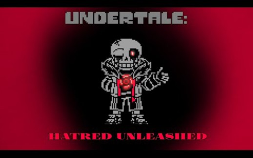 [图][ 传说之下 - 双重杀手 ]UT: Hatred Unleashed - The Killing Spree | AU take soundtrack V3