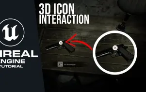 Download Video: UE5.4 制作3D交互图标系统 【制作第一人称恐怖游戏#1】
