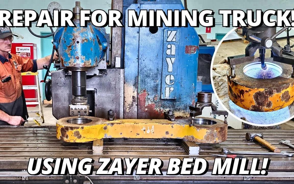 [Cutting Edge] 使用Zayer Bed Mill修复型矿骨矿山!|加工和孔焊接哔哩哔哩bilibili