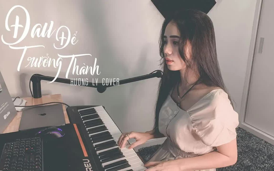 [图]【越南歌曲】ĐAU ĐỂ TRƯỞNG THÀNH - ONLYC HƯƠNG LY COVER