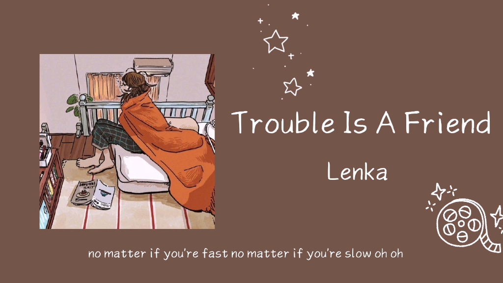 经典英文歌丨轻松又欢快的节奏trouble is a friend丨lanka