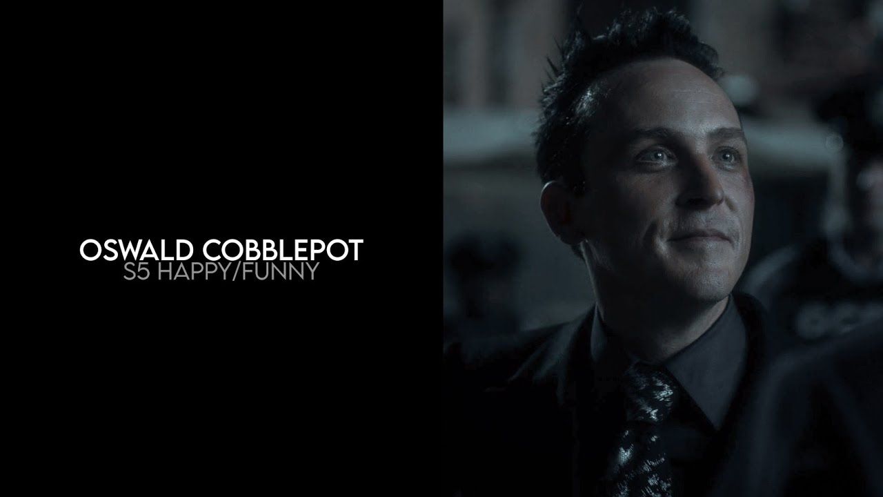 Oswald Cobblepot s5 happy⧸funny | logoless 1080p (+ mega link)哔哩哔哩bilibili