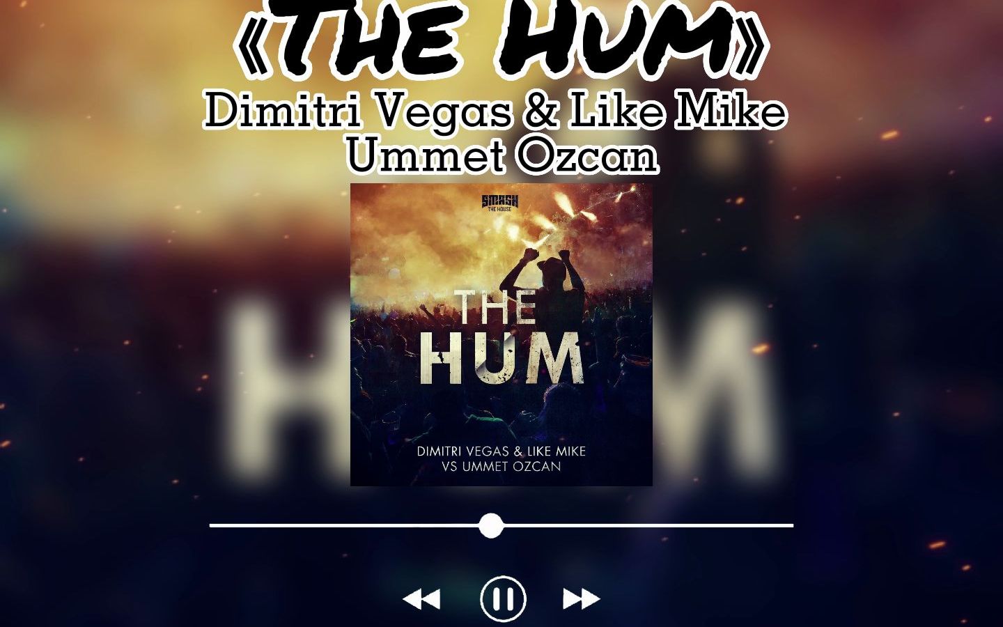 [图]The Hum-Dimitri Vegas & Like Mike / Ummet Ozcan