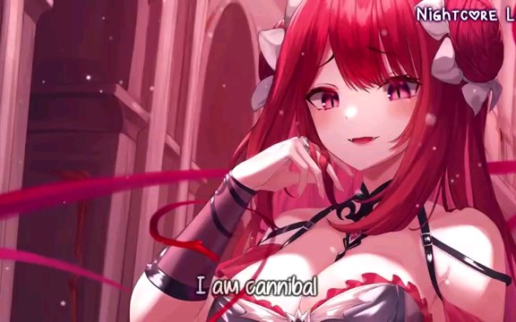 [图]Nightcore - Cannibal