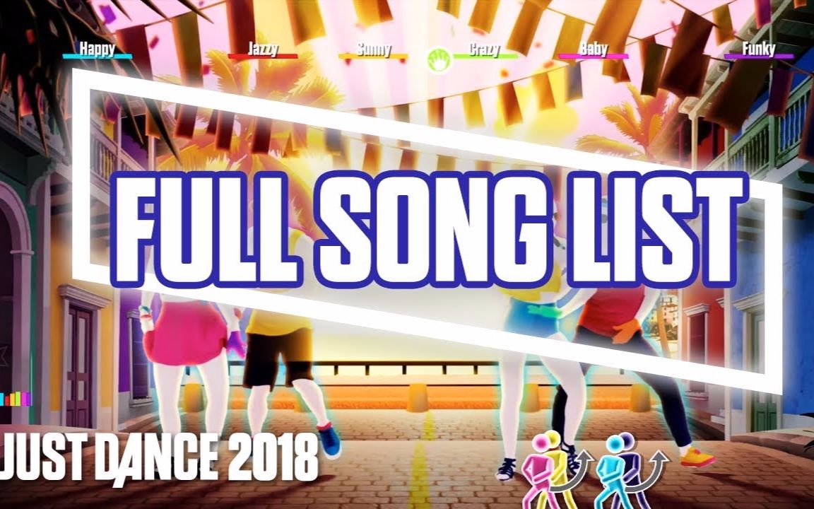 【舞力全开2018】just dance2018全部开趴洗脑歌曲纵览表哔哩哔哩bilibili