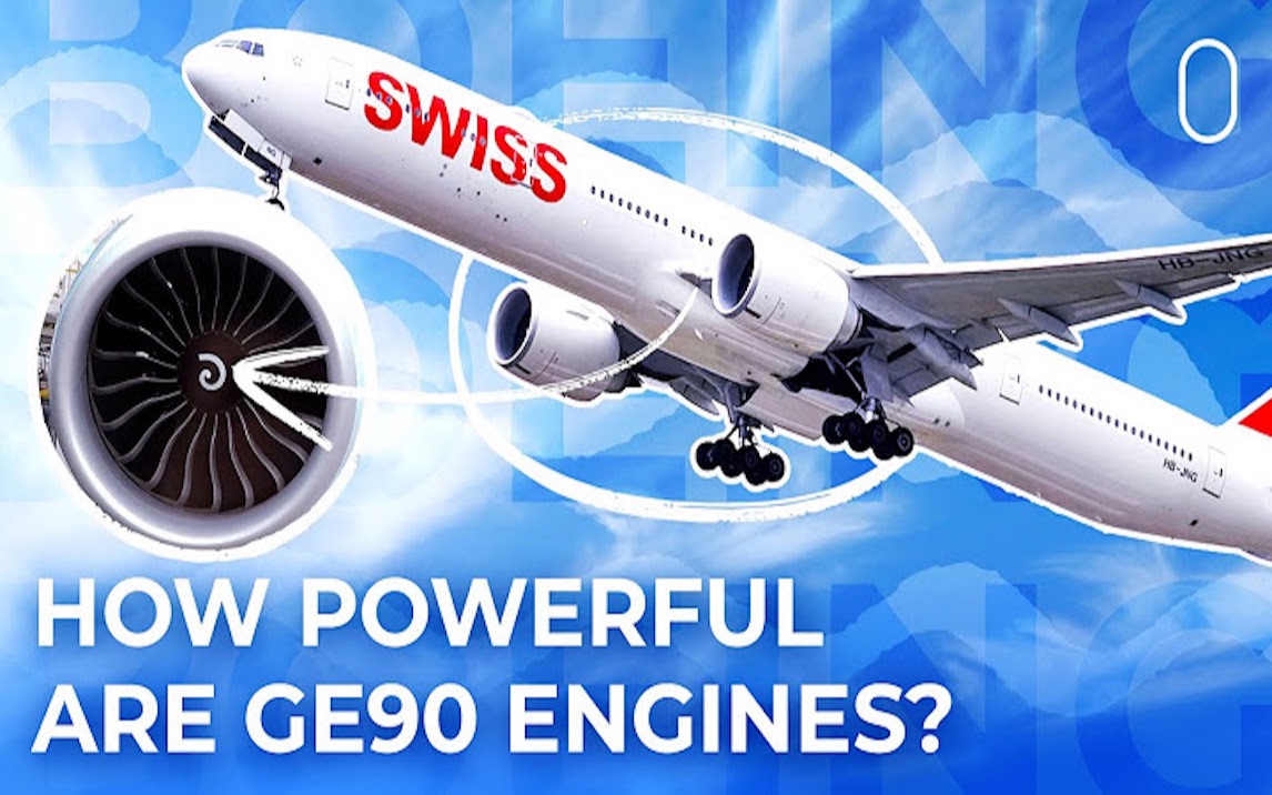 【Simple Flying】波音777使用的通用电气GE90发动机,到底有多强?哔哩哔哩bilibili