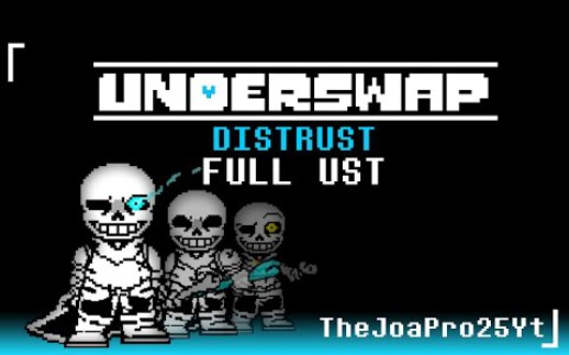 [ 反转 全然不信 全阶段音乐 ] [UnderSwap: DisTrust FULL UST]TheJoaPro25Yt哔哩哔哩bilibili