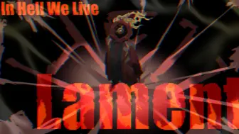 Download Video: 【2024月亮计划新春会单品】In Hell We Live, Lament