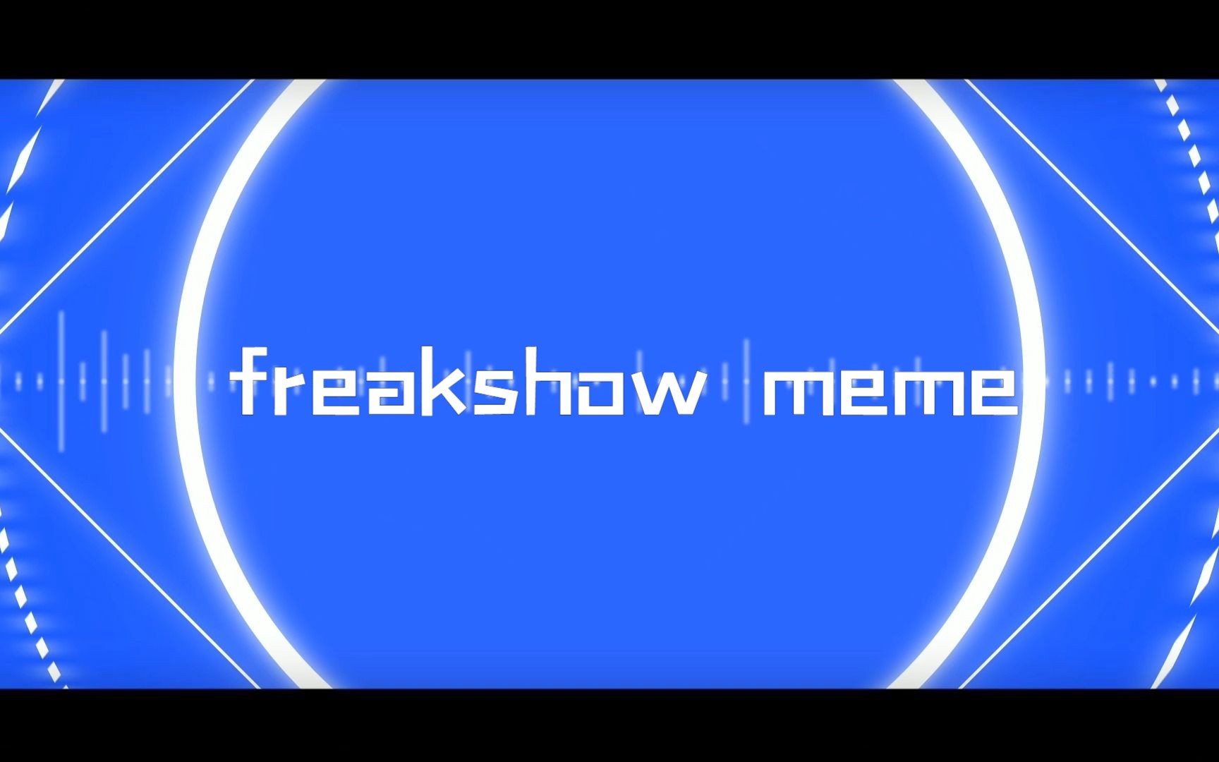 【meme背景】freakshow哔哩哔哩bilibili