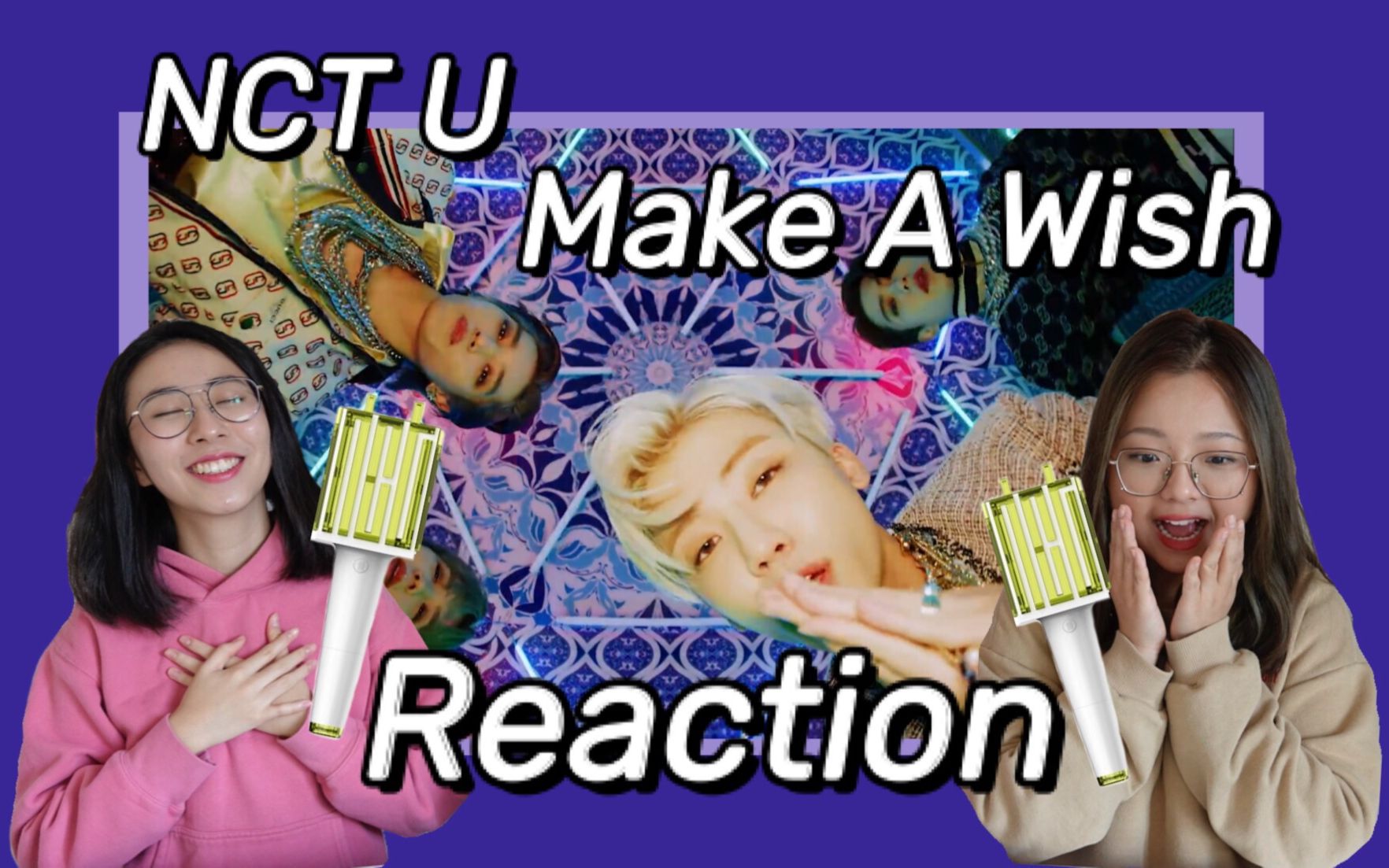 reaction 反应】西珍妮和路人闺蜜一起看nct u的make a wish!